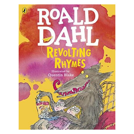 Roald Dahls : Revolting Rhymes (Colour Edition)