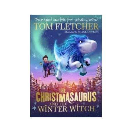 The Christmasaurus and the Winter Witch
