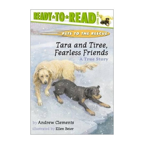 Tara and Tiree, Fearless Friends : a True Story pb