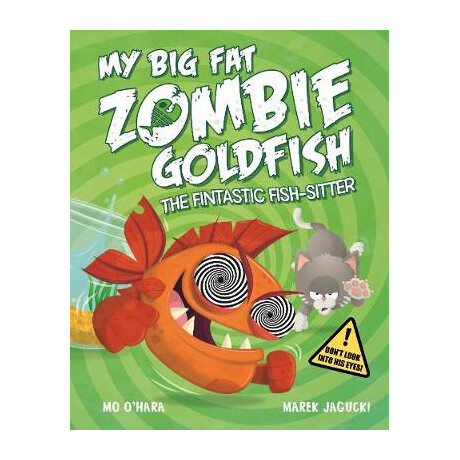 My big fat Zombie Goldfish : the Fantastic Fish - Sitter pb