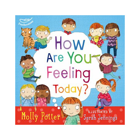 Lets Talk About how are you Feeling Today?
