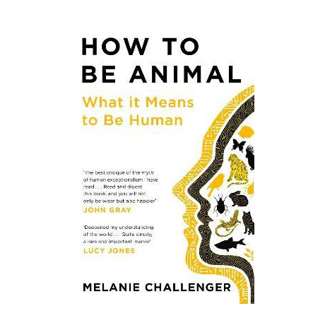 How to be Animal