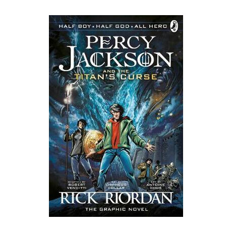 Percy Jackson and the Olympians 3: the Titans Curse: the Graphic Novel