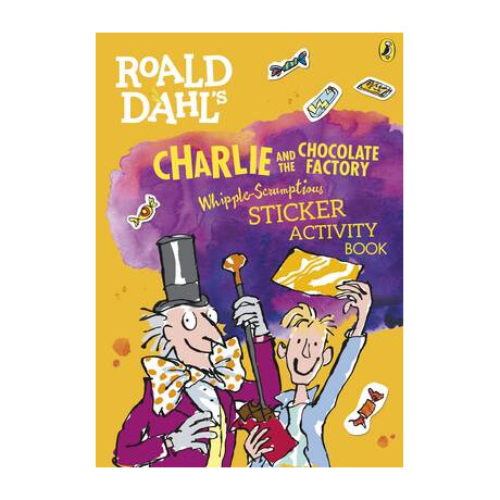 Roald Dahls : Charlie and the Chocolate Factory Whipple-Scrumptious Sticker Activity Book pb