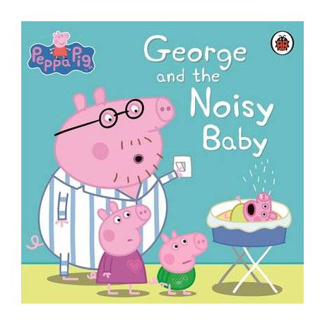 Peppa Pig: George and the Noisy Baby
