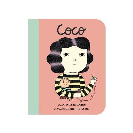 Little People,big Dreams: Coco Chanel Board Book