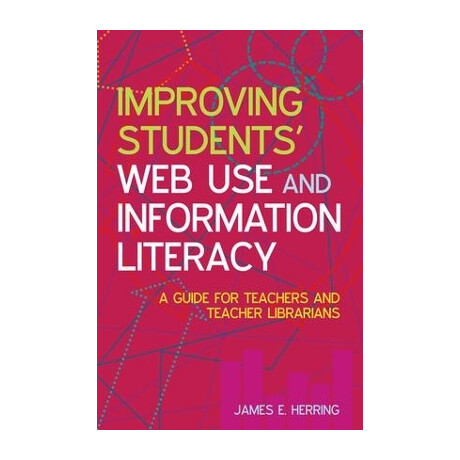 Improving Students web use and Information Literacy