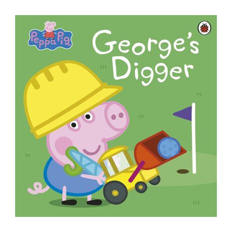 Peppa Pig: George’s Digger Picture Book