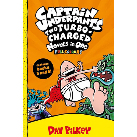 Captain Underpants: two Turbo-Charged Novels in one (Full Colour!) pb