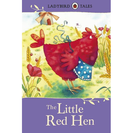 Ladybird Tales: the Little red hen Hardback