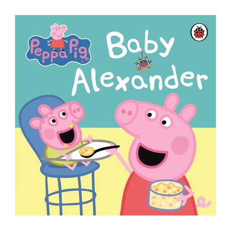 Peppa Pig: Baby Alexander Board Book