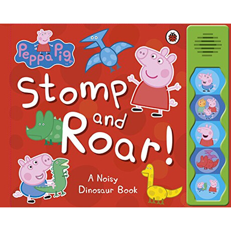 Peppa Pig: Stomp and Roar! Novelty Book