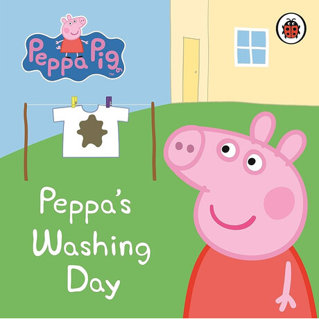 Peppa Pig: Peppas Washing Day: my First Storybook Board Book