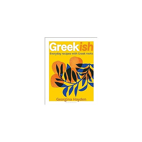 Greekish : Everyday Recipes With Greek Roots