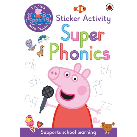 Peppa Pig: Practise With Peppa: Super Phonics Sticker Book