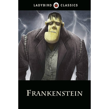 Ladybird Classics: Frankenstein Hardback