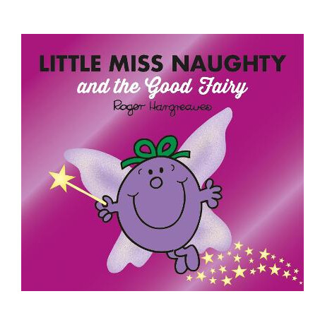 Little Miss Classic Library   Little Miss Naughty and the Good Fairy pb