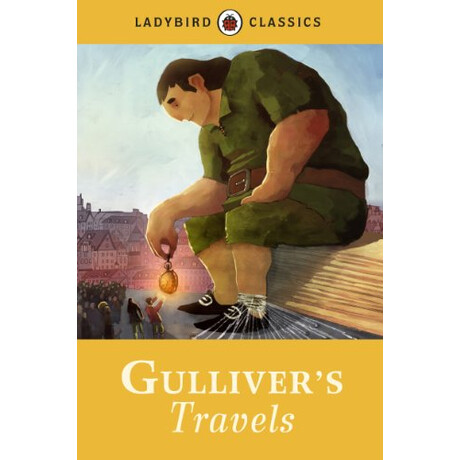 Ladybird Classics: Gullivers Travels Hardback