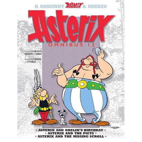 Asterix Omnibus 12 : Asterix and Obelixs Birthday, Asterix and the Picts, Asterix and the Missing s