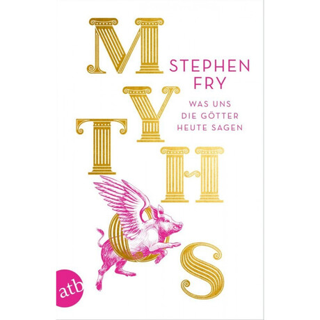 Mythos: was uns die Gotter Heute Sagen Taschenbuch
