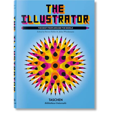 Taschen Bibliotheca Universalis : the Illustrator