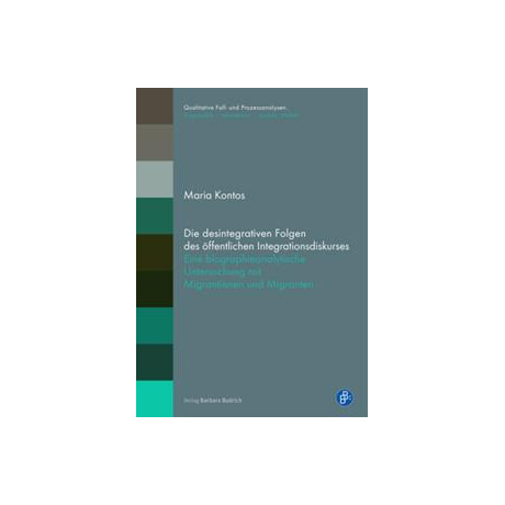 Die Desintegrativen Folgen des Offentlichen Integrationsdiskurses