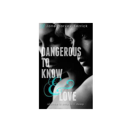 Dangerous to Know and Love