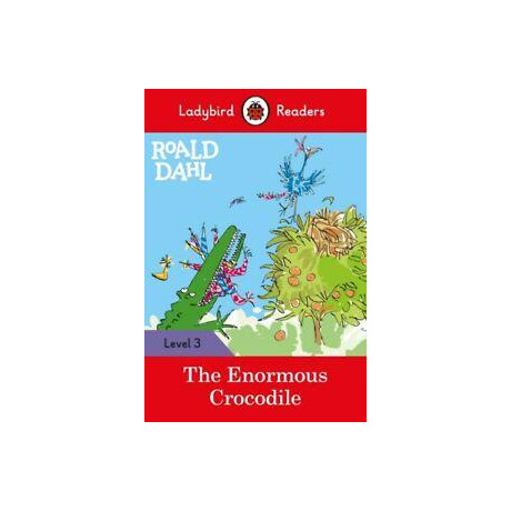 Roald Dahl - the Enormous Crocodile Roald Dahl - the Enormous Crocodile