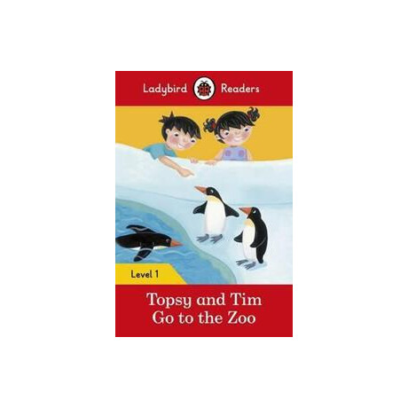 Topsy and Tim: go to the zoo  Ladybird Readers Level 1