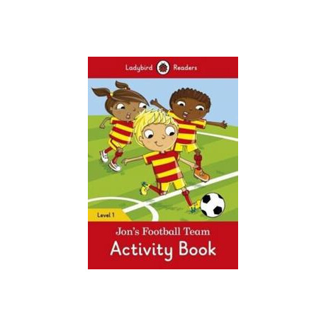 Jon's Football Team Activity Book – Ladybird Readers Level 1