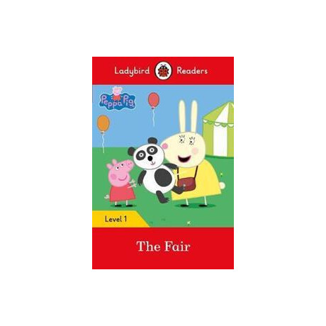 Peppa Pig: the Fair - Ladybird Readers Level 1