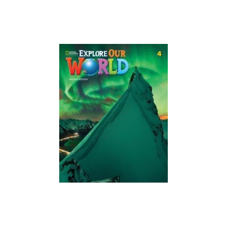 Explore our World 4 Student's Book 2nd ed