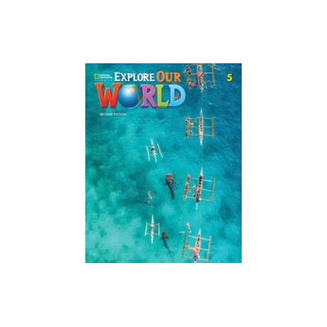 Explore our World 5 Student's Book 2nd ed Explore our World 5 Student's Book 2nd ed