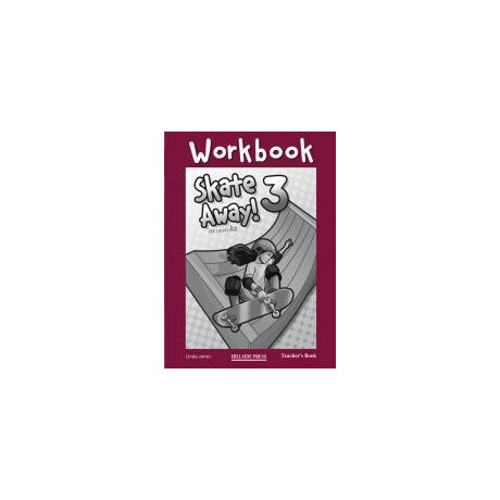Skate Away 3 Workbook Teacher"s Skate Away 3 Workbook Teacher"s