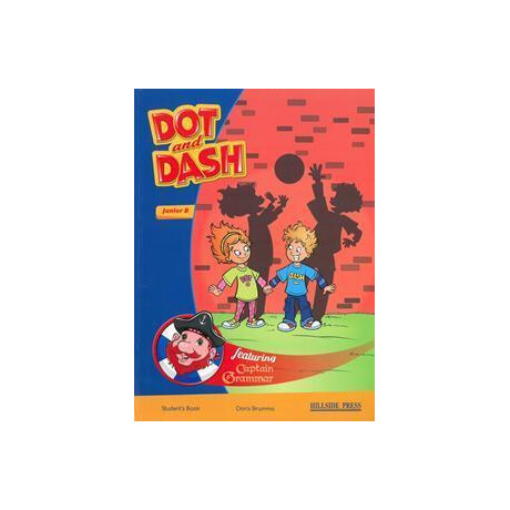 Dot and Dash Junior b Student's Book Dot and Dash Junior b Student's Book