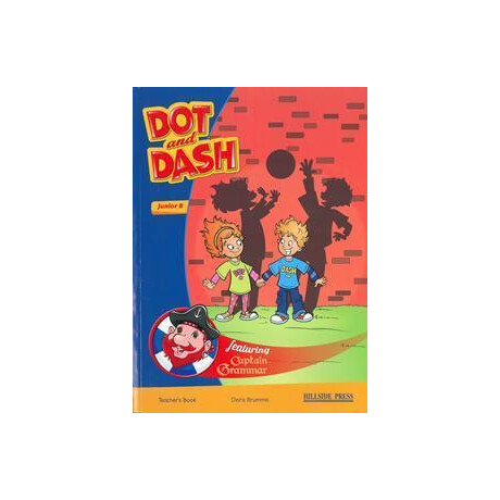 Dot and Dash Junior b Teacher's  Book Dot and Dash Junior b Teacher's  Book