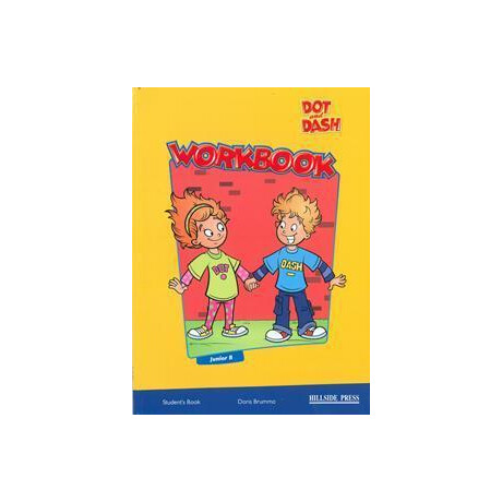 Dot and Dash Junior b Workbook Dot and Dash Junior b Workbook
