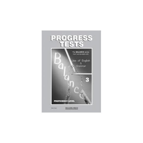 Balance 3 (Cambridge Proficiency use of English) Progress Tests Teacher's Balance 3 (Cambridge Proficiency use of English) Progress Tests Teacher's