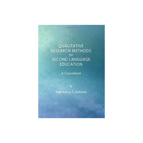 Qualitative Research Methods for Second Language Education : a Coursebook
