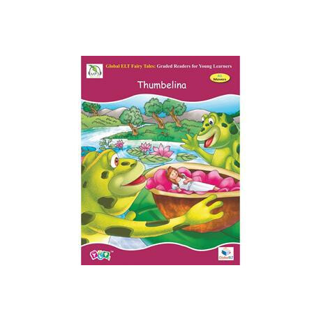 Fairy Tales Graded Readers: Thumbelina (a1 Movers)
