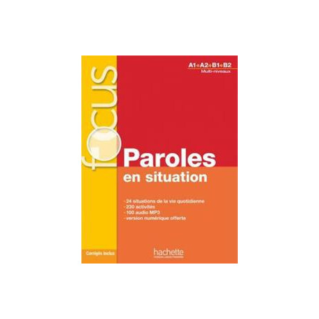 Focus Paroles en Situations a1-b2 (+cd+corriges+parcours Digital)