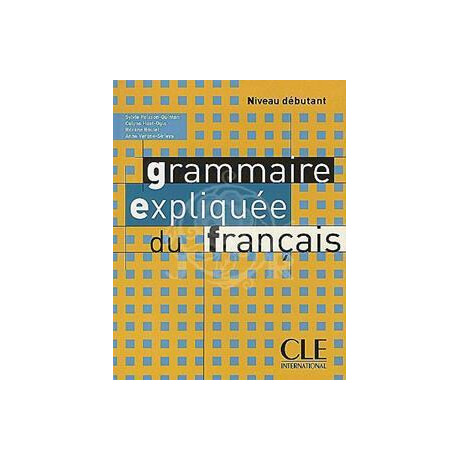 Grammaire Expliquee Francais Niveau Debutant Eleve