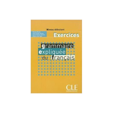 Grammaire Expliquee Francais Niveau Debutant Cahier