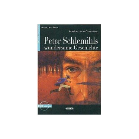 Peter Schlemihls Wundersame Geschichte (+cd)
