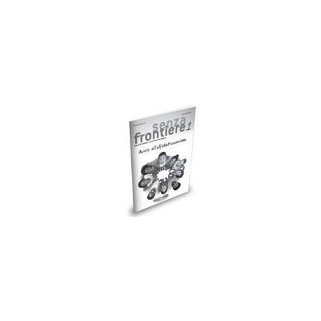 Senza Frontiere 1 Alfabetizzazione (+cd)