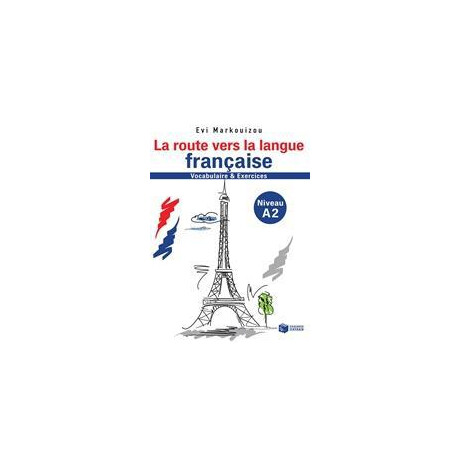 La Route Vers la Langue Francaise a2