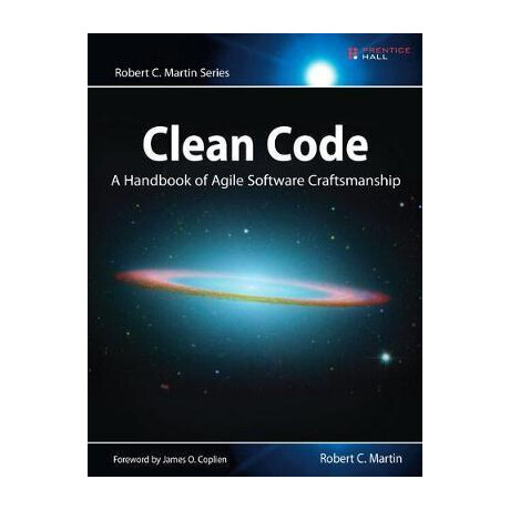 Clean Code : a Handbook of Agile Software Craftsmanship
