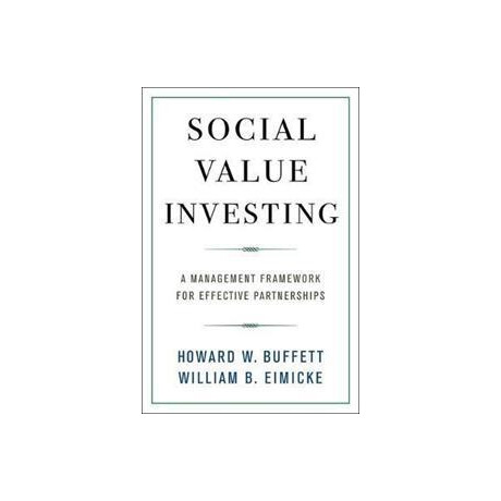 Social Value Investing : a Management Framework for Effective Partnerships