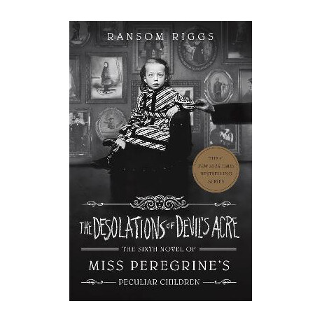 The Desolations of Devil's Acre : Miss Peregrine's Peculiar Children