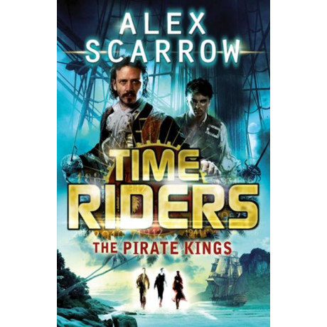 Time Riders (7) : the Pirate Kings